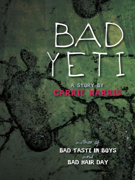 Title details for Bad Yeti by Carrie Harris - Available
